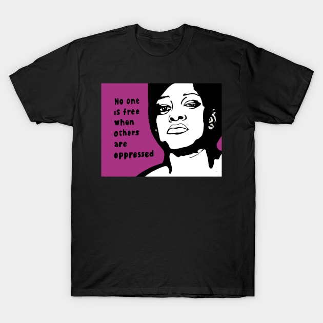 Politcal pop  no one is free T-Shirt by Brandy Devoid special edition collecion